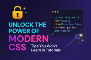 Modern CSS, Advanced CSS Tips, CSS Tricks, CSS Best Practices, Container Queries, CSS Grid, CSS Flexbox, CSS Custom Properties, Responsive Web Design, CSS Performance, Frontend Development, Web Design Tips, CSS for Developers, CSS Optimization, CSS Tutorial Alternatives, Professional CSS Techniques, CSS Layout Hacks, CSS Logical Properties, Fluid Typography CSS, CSS Cascade Layers